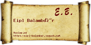 Eipl Balambér névjegykártya